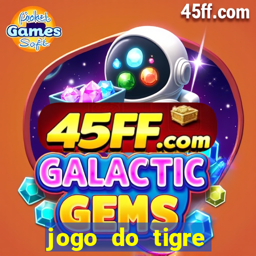jogo do tigre ganha dinheiro mesmo